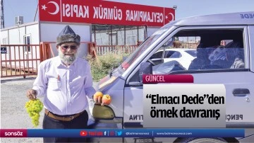 "Elmacı Dede"den &ouml;rnek davranış