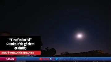 "Fırat'ın incisi" Rumkale'de g&ouml;zlem etkinliği