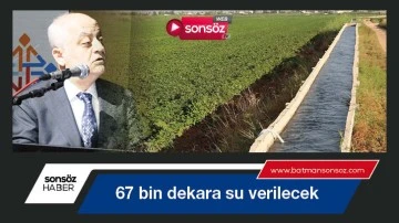 "Haziran Ayı başında su vermiş olacağız"