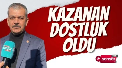 "Kazanan dostluk oldu"