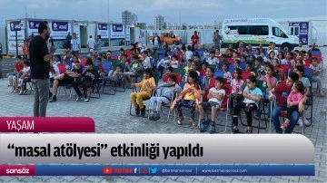 "masal at&ouml;lyesi" etkinliği yapıldı