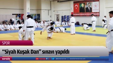 "Siyah Kuşak Dan" sınavı yapıldı