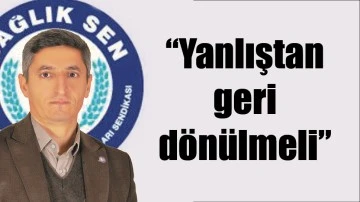 "YANLIŞTAN GERİ D&Ouml;N&Uuml;LMELİ"