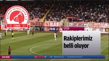 Rakiplerimiz belli oluyor