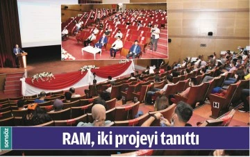 RAM, İKİ PROJEYİ TANITTI