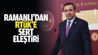 Ramanlı&rsquo;dan RT&Uuml;K&rsquo;s sert eleştiri; &ldquo;Daha ne kadar izleyeceksiniz?"