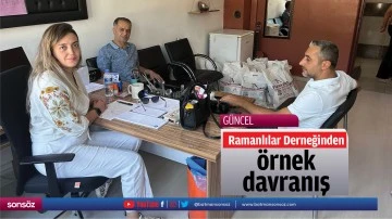 Ramanlılar derneğinden &ouml;rnek davranış
