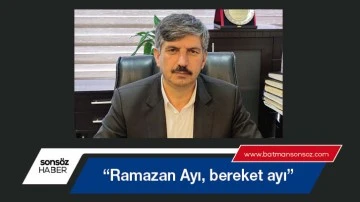&ldquo;Ramazan Ayı, bereket ayı&rdquo;