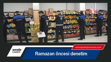 Ramazan &ouml;ncesi denetim