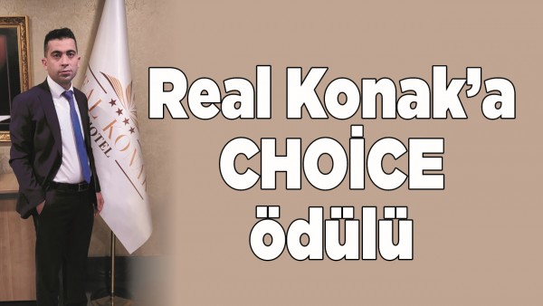 REAL KONAK&rsquo;A CHOİCE &Ouml;D&Uuml;L&Uuml;