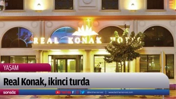 Real Konak, ikinci turda
