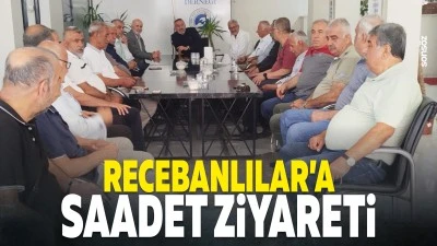 Recebanlılar&rsquo;a Saadet ziyareti