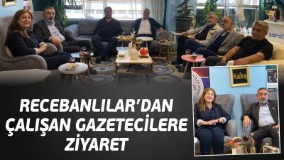 Recebanlılar&rsquo;dan &Ccedil;alışan Gazetecilere ziyaret