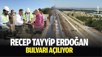 Recep Tayyip Erdoğan Bulvarı a&ccedil;ılıyor