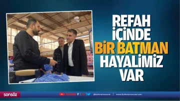 Refah i&ccedil;inde bir Batman hayalimiz var&hellip;