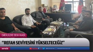  &ldquo;Refah seviyesini y&uuml;kselteceğiz&rdquo;