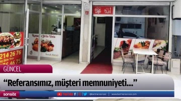 &ldquo;Referansımız, m&uuml;şteri memnuniyeti&hellip;&rdquo;