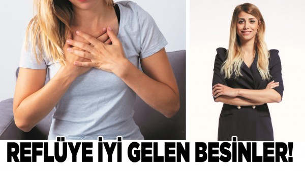 REFL&Uuml;YE İYİ GELEN BESİNLER!