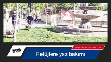 Ref&uuml;jlere yaz bakımı