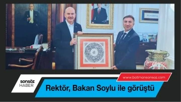 Rekt&ouml;r, Bakan Soylu ile g&ouml;r&uuml;şt&uuml;