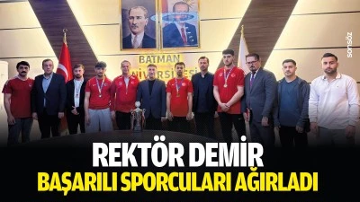 Rekt&ouml;r Demir, başarılı sporcuları ağırladı