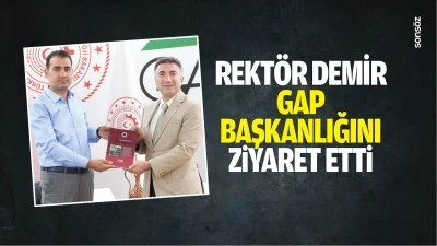 Rekt&ouml;r Demir, GAP Başkanlığını ziyaret etti
