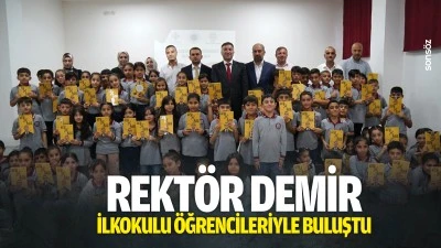 Rekt&ouml;r Demir, ilkokulu &ouml;ğrencileriyle buluştu