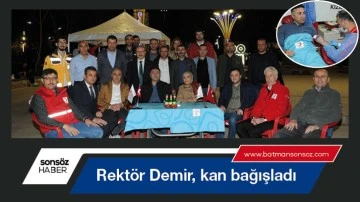Rekt&ouml;r Demir, kan bağışladı