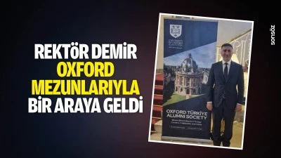 Rekt&ouml;r Demir, Oxford mezunlarıyla bir araya geldi