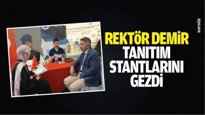 Rekt&ouml;r Demir, tanıtım stantlarını gezdi