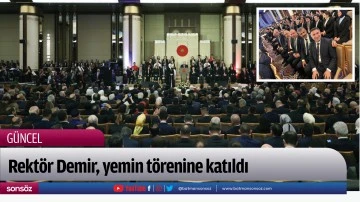 Rekt&ouml;r Demir, yemin t&ouml;renine katıldı