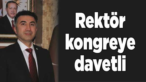 REKT&Ouml;R, KONGREYE DAVETLİ