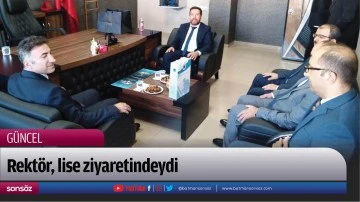 Rekt&ouml;r, lise ziyaretindeydi