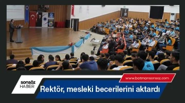 Rekt&ouml;r, mesleki becerilerini aktardı