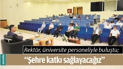 REKT&Ouml;R, &Uuml;NİVERSİTE PERSONELİYLE BULUŞTU