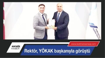 REKT&Ouml;R, Y&Ouml;KAK BAŞKANIYLA G&Ouml;R&Uuml;ŞT&Uuml;