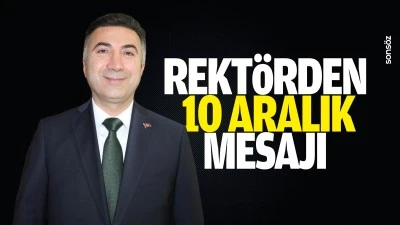 Rekt&ouml;rden 10 Aralık mesajı