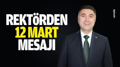 Rekt&ouml;rden 12 Mart mesajı