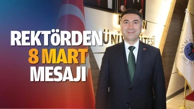 Rekt&ouml;rden 8 Mart mesajı
