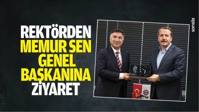 Rekt&ouml;rden Memur Sen Genel Başkanına ziyaret