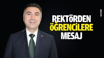 Rekt&ouml;rden &ouml;ğrencilere mesaj