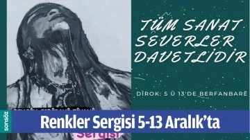 Renkler Sergisi 5-13 Aralık&rsquo;ta