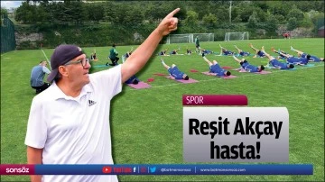 Reşit Ak&ccedil;ay hasta!