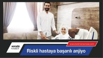 Riskli hastaya başarılı anjiyo