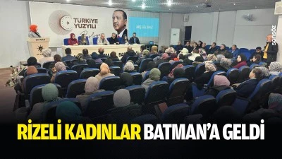Rizeli Kadınlar Batman&rsquo;a geldi