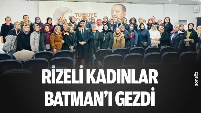 Rizeli Kadınlar Batman&rsquo;ı gezdi