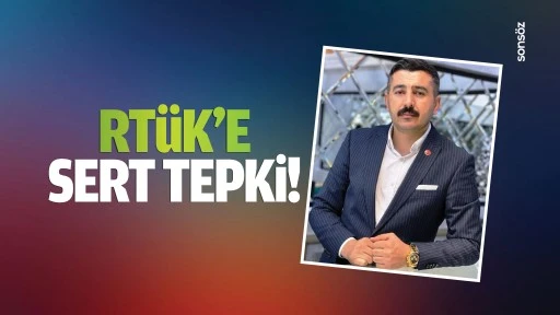 RT&Uuml;K&rsquo;e sert tepki!