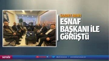 Saadet Adayı, Esnaf Başkanı ile g&ouml;r&uuml;şt&uuml;