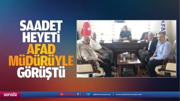 Saadet Heyeti, AFAD m&uuml;d&uuml;r&uuml;yle g&ouml;r&uuml;şt&uuml;