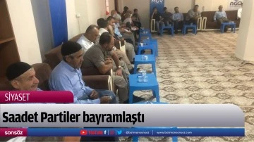Saadet Partiler bayramlaştı